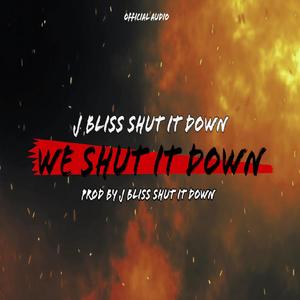 We Shut It Down (feat. CITY, E.T & Frank NERO) [Explicit]