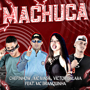 Machuca (feat. Mc Branquinha) (Explicit)