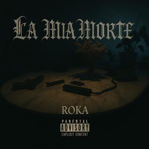 LA MIA MORTE (Explicit)