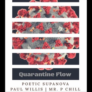 Quarantine Flow (feat. Mr. P Chill & Paul Willis)