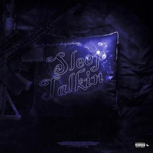 Sleep talking (Explicit)