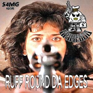 RUFF ROUND DA EDGES (GRIMEGOD) [Explicit]