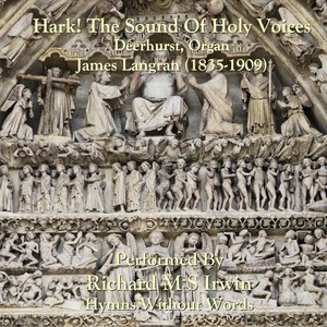 Hark! The Sound Of Holy Voices (Deerhurst, Organ)