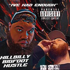 Ive Had Enough (Called Your Bluff) (feat. Eye Grow) (Explicit)
