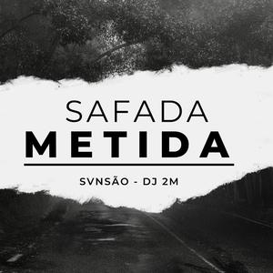 Safada Metida (feat. Svnsão) [Explicit]