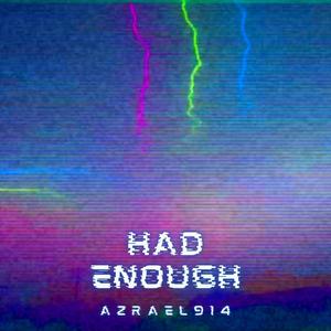 Had Enough (Explicit)
