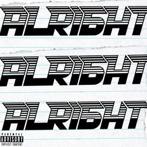 ALRIGHT ALRIGHT ALRIGHT (Explicit)