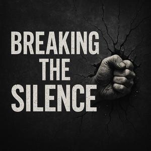 Breaking the Silence