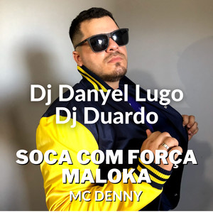 SOCA COM FORÇA MALOKA (Explicit)