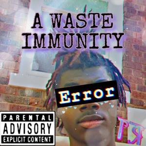 A Waste (Explicit)
