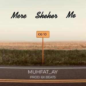 Mere Sheher Me (Explicit)