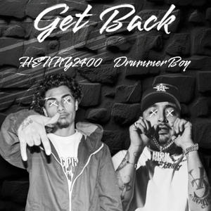 Get Back (feat. Young Drummer Boy) [Explicit]