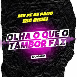 Olha o Que o Tambor Faz