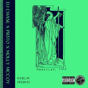 Goblin (feat. Pr3to & Molly Mccoy) (Remix Radio Edit)