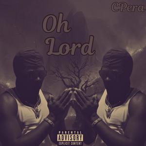 Oh Lord (Explicit)