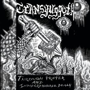 Through Prayer and Indiscriminate Death (Explicit)