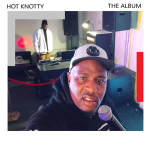 HOT KNOTTY THE ALBUM (Explicit)