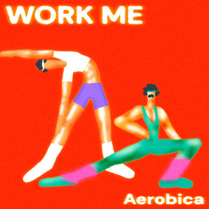 Work Me (Explicit)