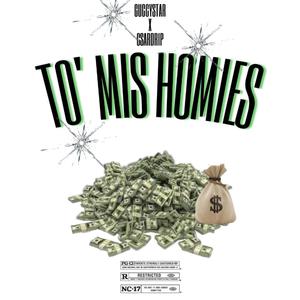 To' mis homies(feat. Csardrip) (Explicit)