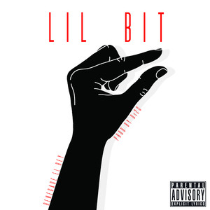 Lil Bit (Explicit)