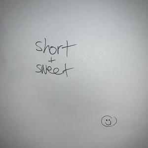 Short + Sweet (Explicit)