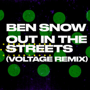 Out in the Streets (Voltage Remix)