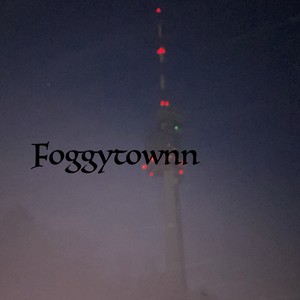 Foggytown (feat. Lightbej.)