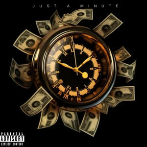 Just A Minute (Explicit)