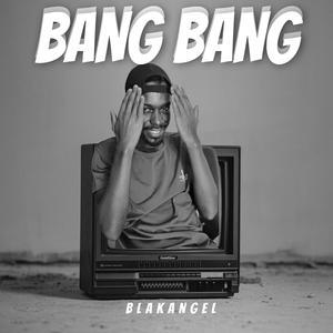 BANG BANG