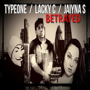 Betrayed (feat. TypeOne & Jaiyna.S)