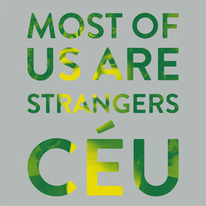 Most of Us Are Strangers Feat. Ceu