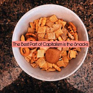 The Best Part of Capitalism is the Snacks (live on WZRD)