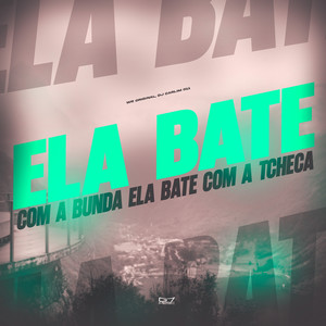 Ela Bate com a Bunda ela Bate com a Tcheca (Explicit)