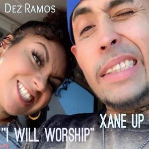 I Will Worship (feat. Dez Ramos)