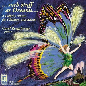 Piano Music - Schumann, R. / Kabalevsky, D. / Schubert, F. / Bartok , B. (Such Stuff As Dreams - Lullaby Album for Children and Adults) [Rosenberger]