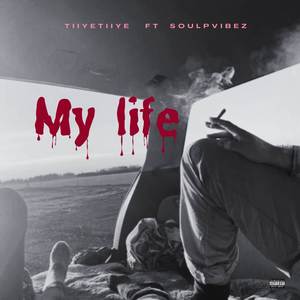 My life (Explicit)