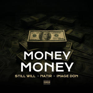 Money Money (feat. Stillwill & Natir) (Explicit)