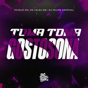 TOMA TOMA GOSTOSONA (Explicit)