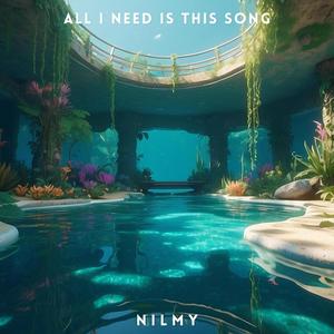All I need is this Song