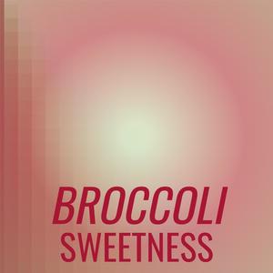 Broccoli Sweetness