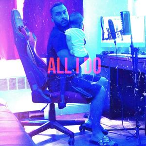 All I Do (Explicit)