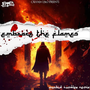 Embrace The Flames (Remix) [Explicit]