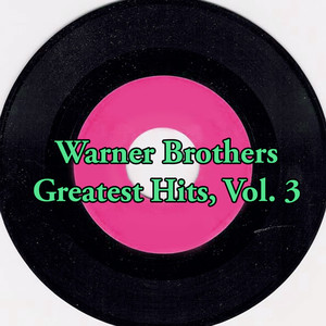 Warner Brothers Greatest Hits, Vol. 3