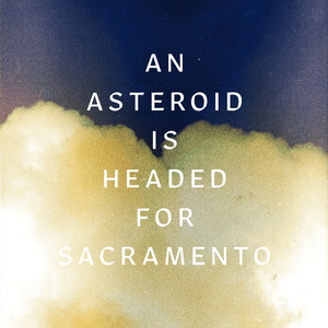 An Asteroid Is Headed for Sacramento