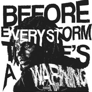 BEFORE EVERY STORM THERE'S A WARNING (Explicit)