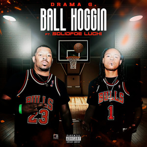 Ball hoggin (Explicit)