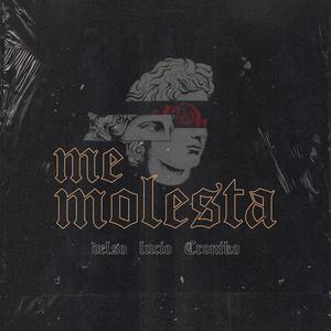 Me molesta