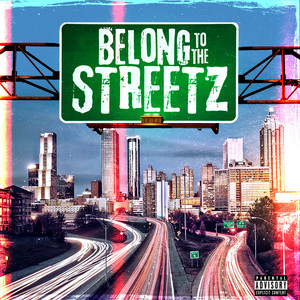 Belong to the Streets (Explicit)