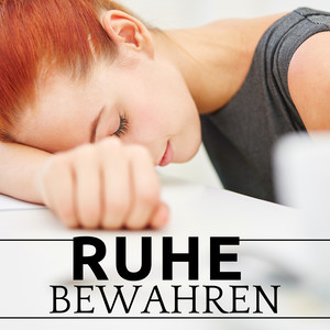 Ruhe Bewahren