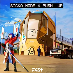 Sicko Mode X Push Up